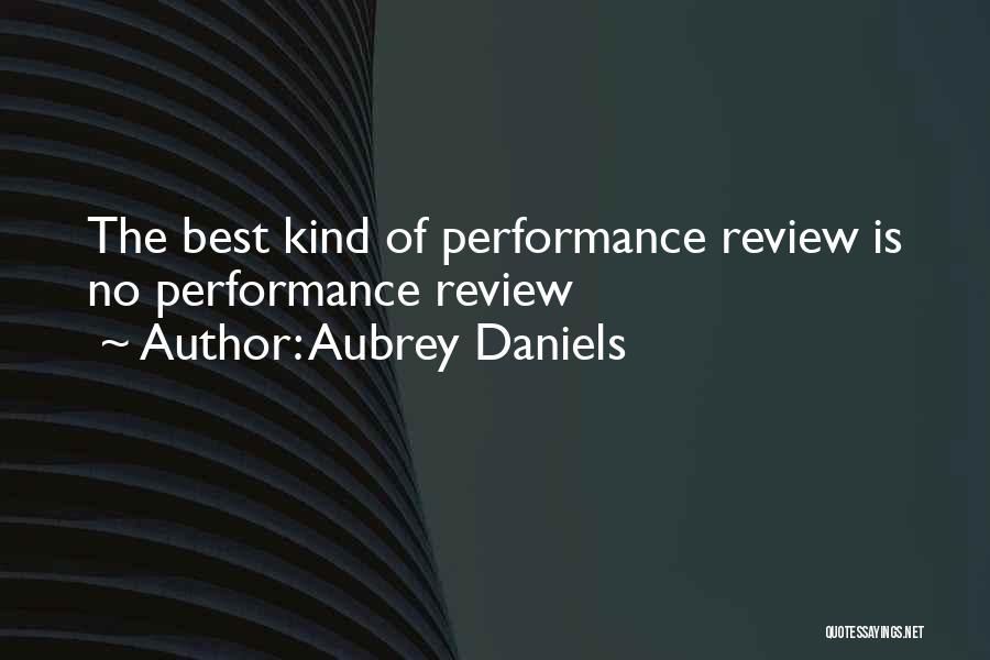 Best Performance Review Quotes By Aubrey Daniels