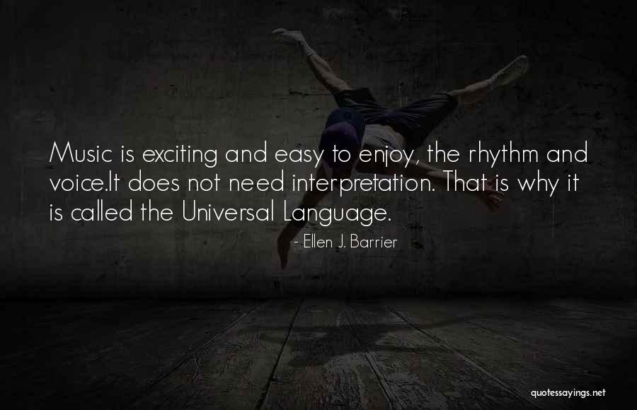 Best Performing Arts Quotes By Ellen J. Barrier