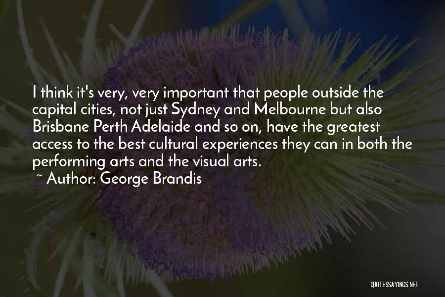 Best Performing Arts Quotes By George Brandis