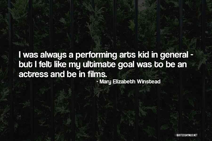 Best Performing Arts Quotes By Mary Elizabeth Winstead