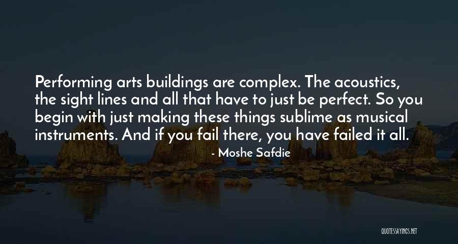 Best Performing Arts Quotes By Moshe Safdie