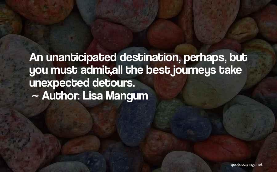 Best Perhaps Quotes By Lisa Mangum