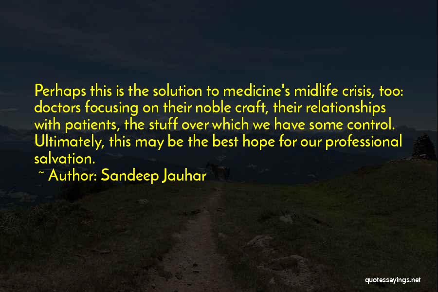 Best Perhaps Quotes By Sandeep Jauhar