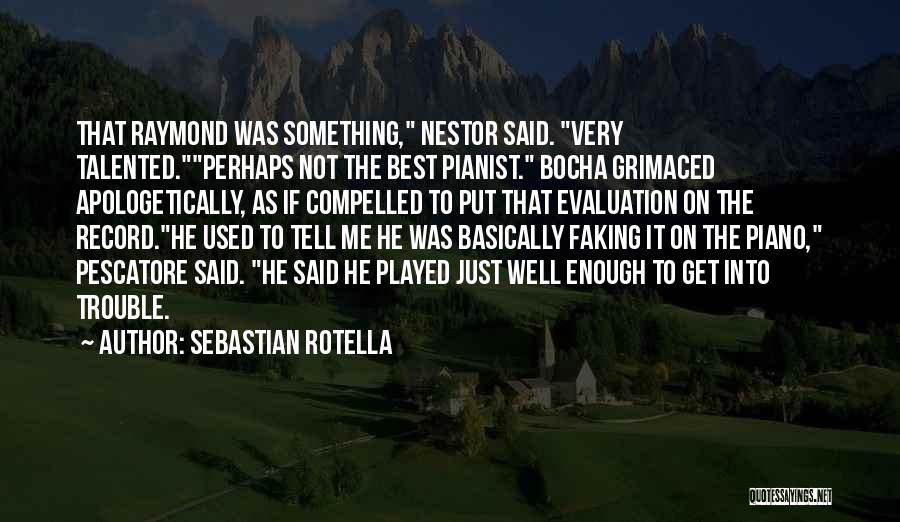 Best Perhaps Quotes By Sebastian Rotella