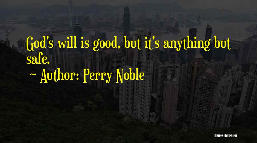 Best Perry Noble Quotes By Perry Noble