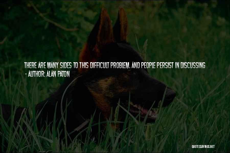 Best Persist Quotes By Alan Paton