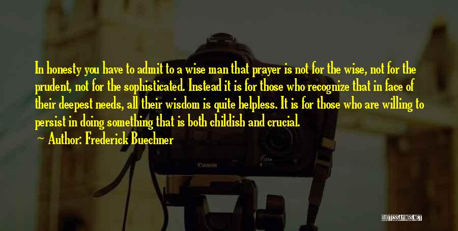 Best Persist Quotes By Frederick Buechner