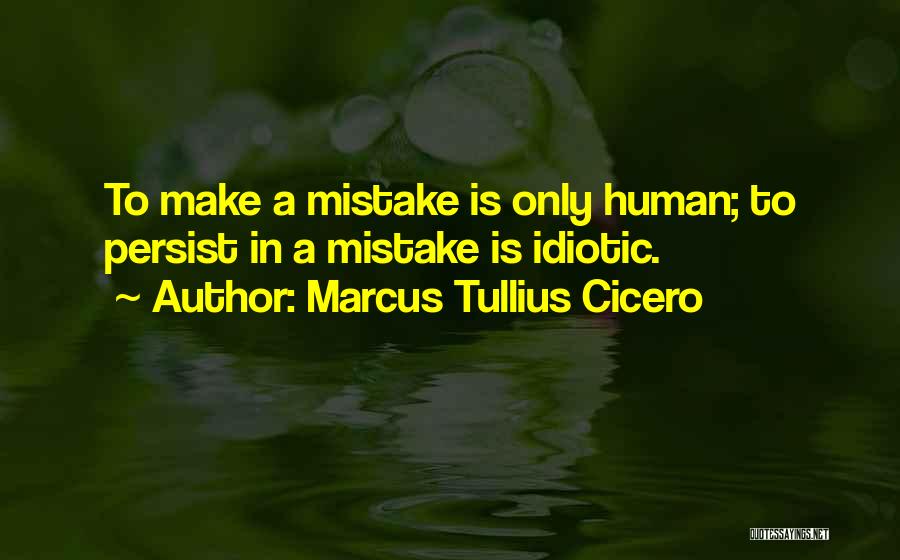 Best Persist Quotes By Marcus Tullius Cicero