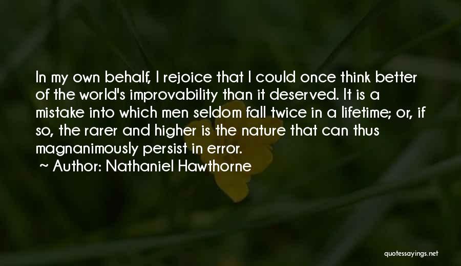 Best Persist Quotes By Nathaniel Hawthorne