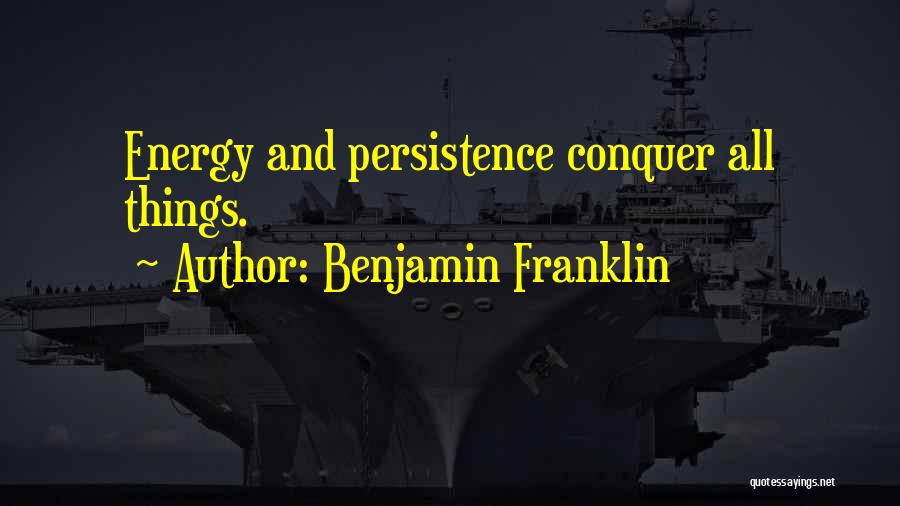 Best Persistence Quotes By Benjamin Franklin