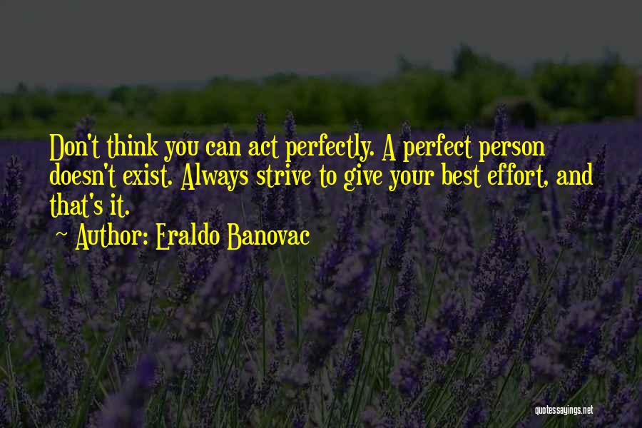 Best Persistence Quotes By Eraldo Banovac