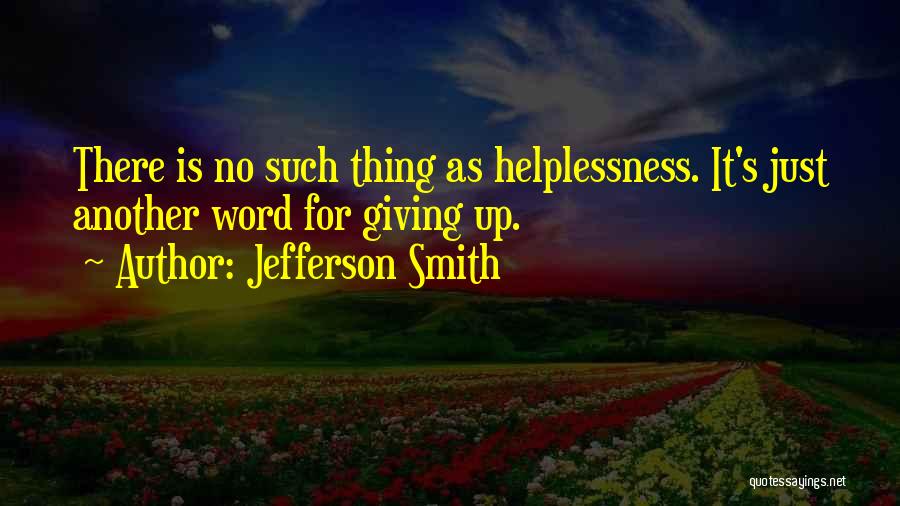Best Persistence Quotes By Jefferson Smith