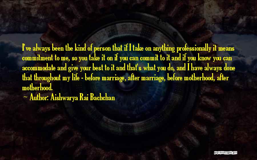 Best Person I Know Quotes By Aishwarya Rai Bachchan