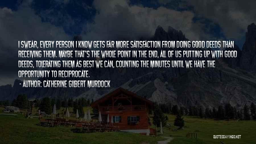 Best Person I Know Quotes By Catherine Gilbert Murdock