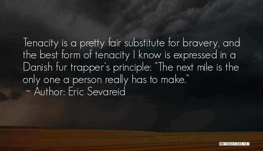 Best Person I Know Quotes By Eric Sevareid