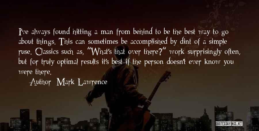 Best Person I Know Quotes By Mark Lawrence