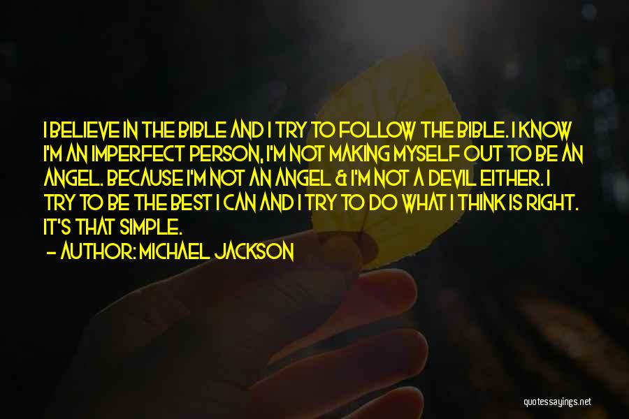 Best Person I Know Quotes By Michael Jackson