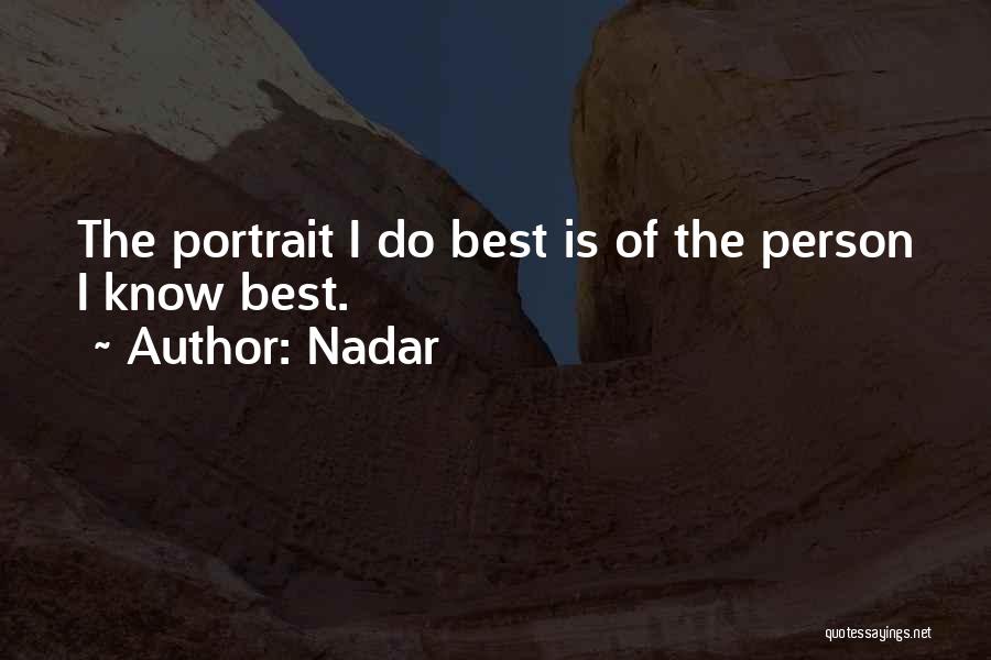 Best Person I Know Quotes By Nadar