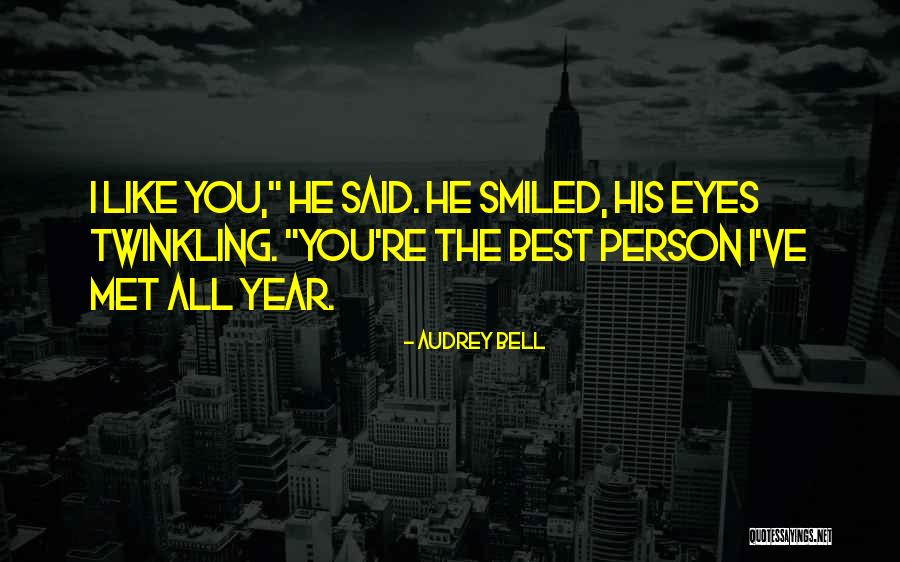 Best Person I Met Quotes By Audrey Bell