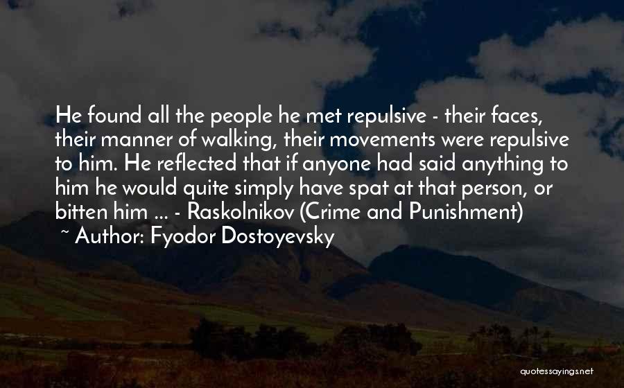 Best Person I Met Quotes By Fyodor Dostoyevsky
