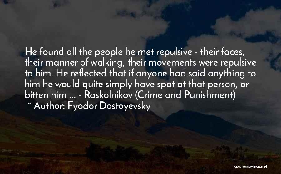 Best Person I Met Quotes By Fyodor Dostoyevsky