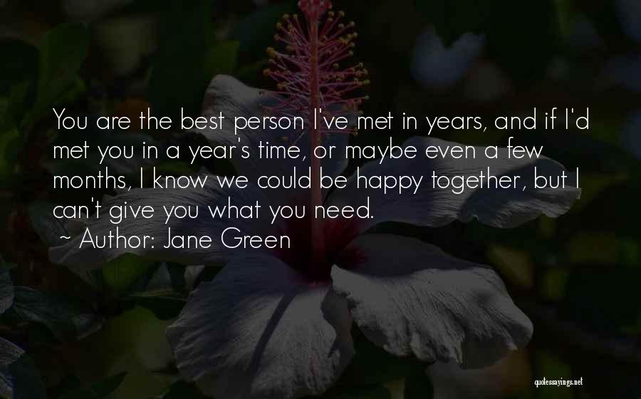 Best Person I Met Quotes By Jane Green