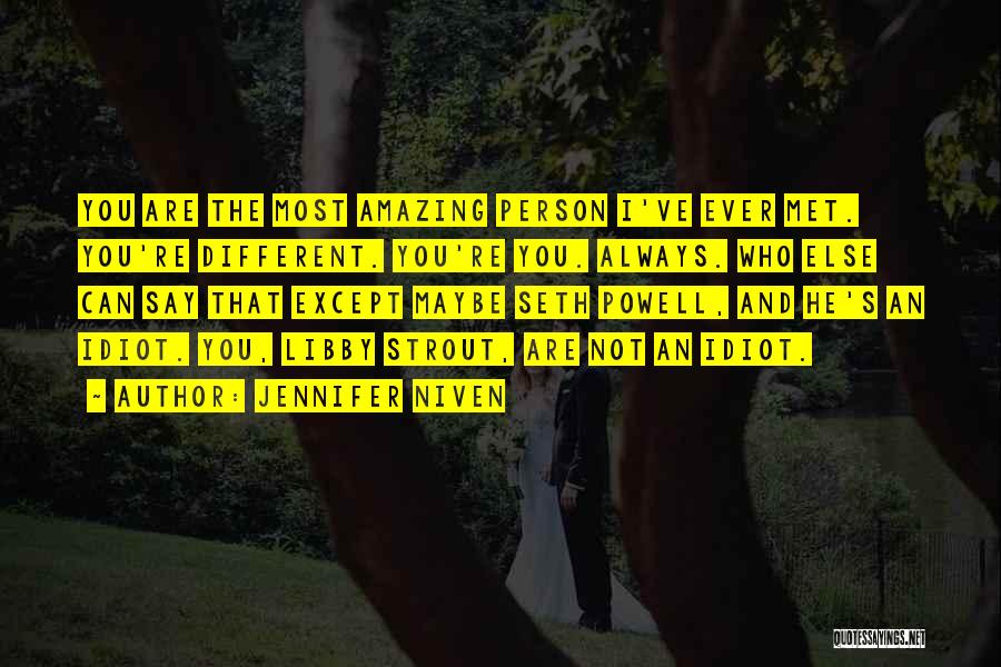Best Person I Met Quotes By Jennifer Niven
