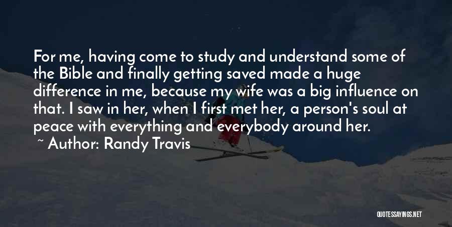 Best Person I Met Quotes By Randy Travis