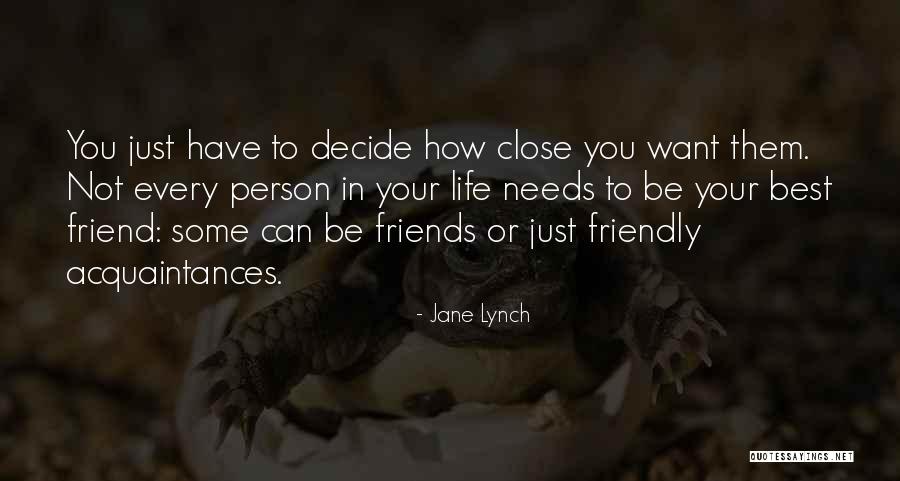 Best Person In Your Life Quotes By Jane Lynch Best Person In Your Life Quotes By Jane Lynch