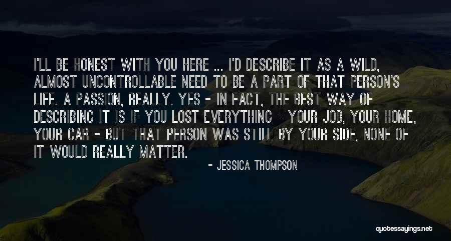 Best Person In Your Life Quotes By Jessica Thompson Best Person In Your Life Quotes By Jessica Thompson
