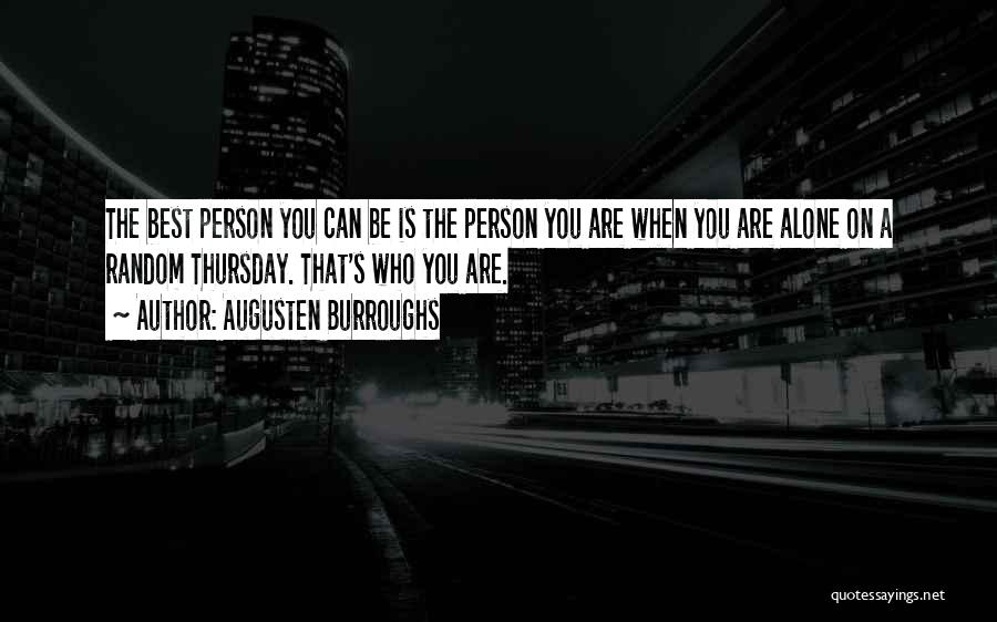 Best Person You Can Be Quotes By Augusten Burroughs