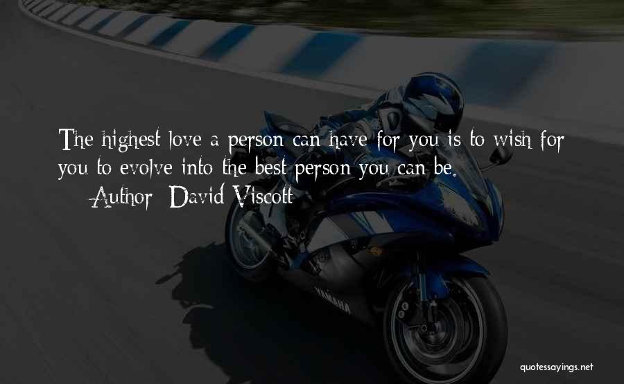 Best Person You Can Be Quotes By David Viscott