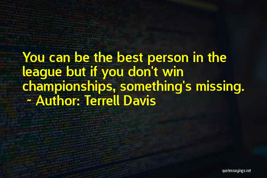 Best Person You Can Be Quotes By Terrell Davis