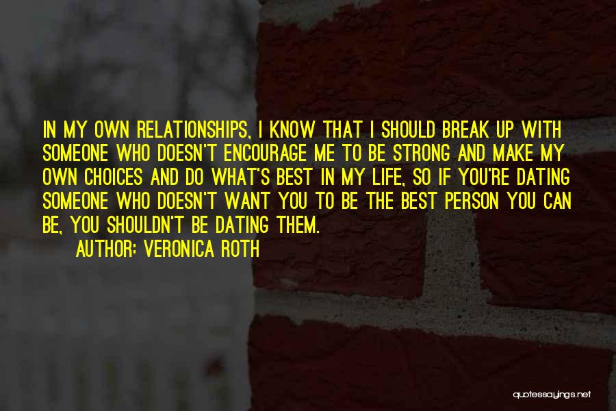 Best Person You Can Be Quotes By Veronica Roth