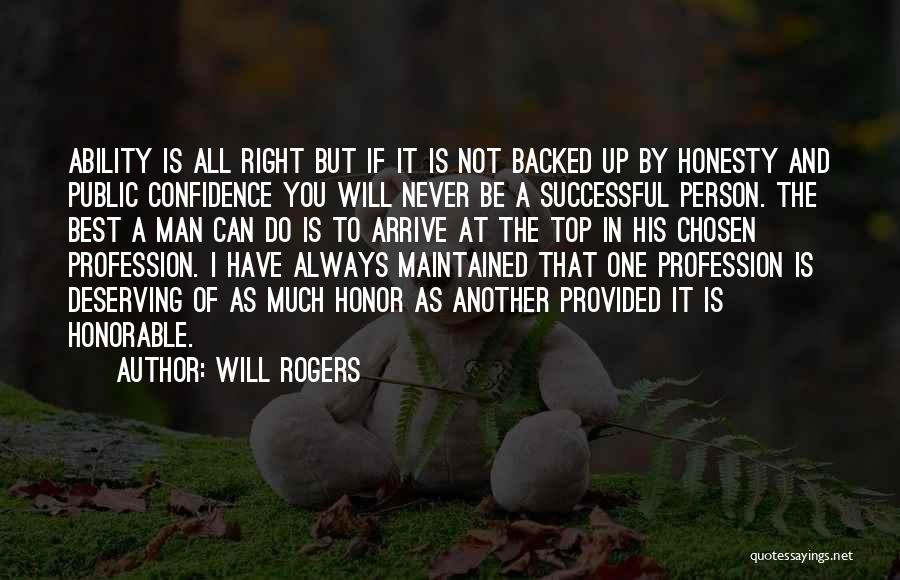 Best Person You Can Be Quotes By Will Rogers