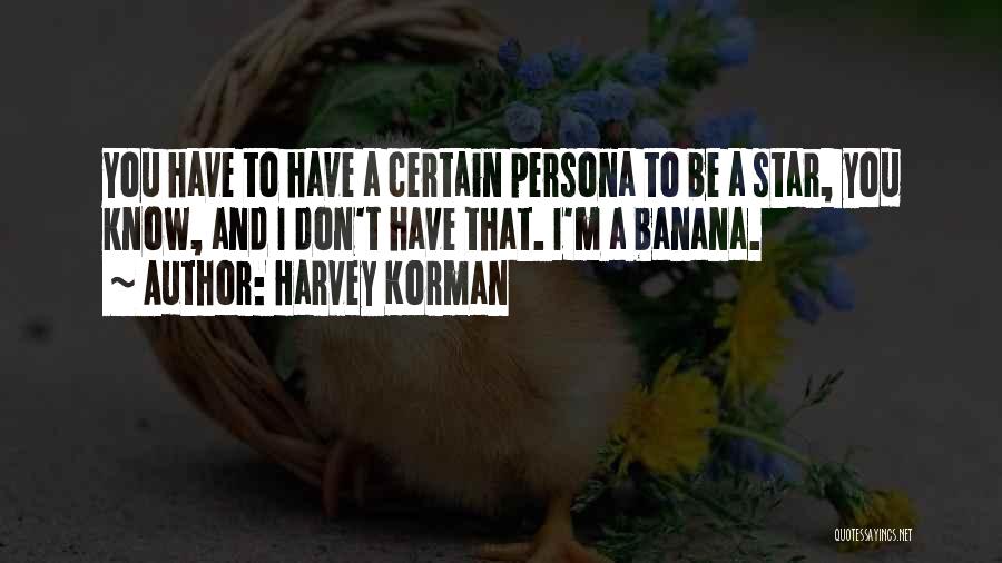Best Persona 4 Quotes By Harvey Korman