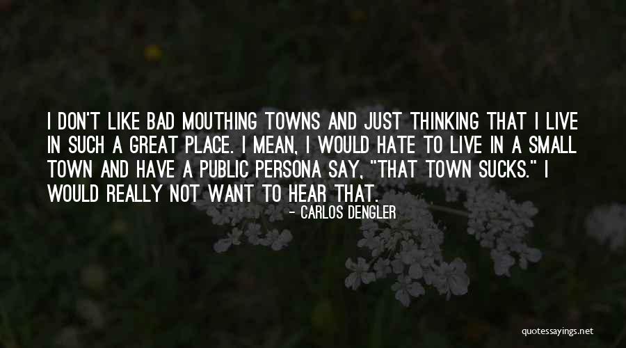 Best Persona Quotes By Carlos Dengler