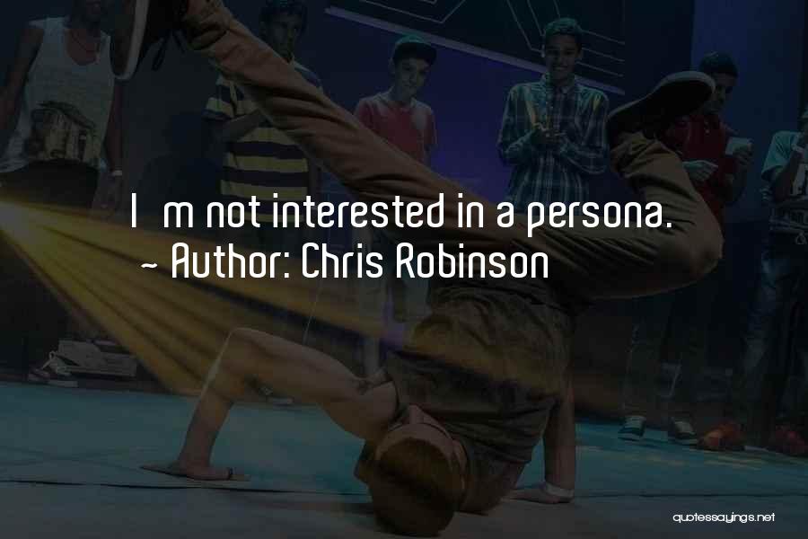 Best Persona Quotes By Chris Robinson