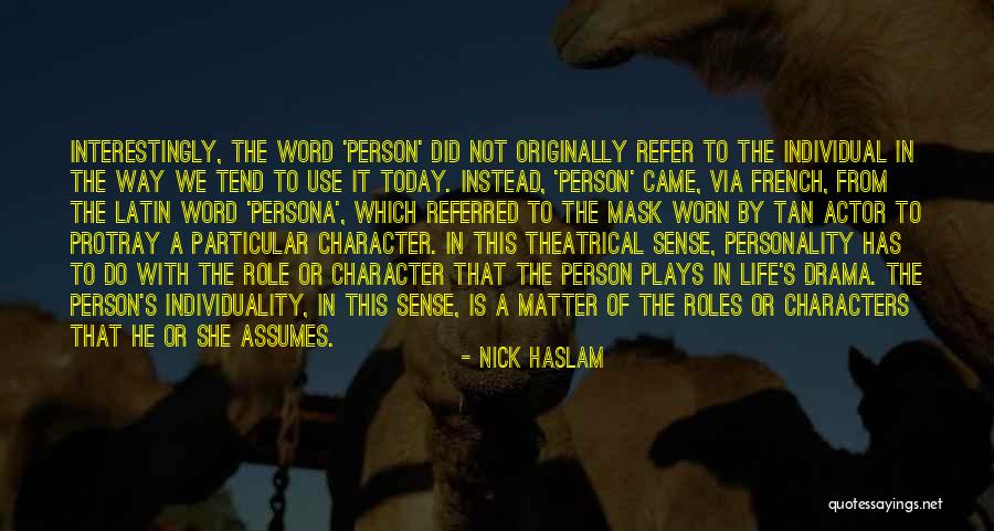 Best Persona Quotes By Nick Haslam