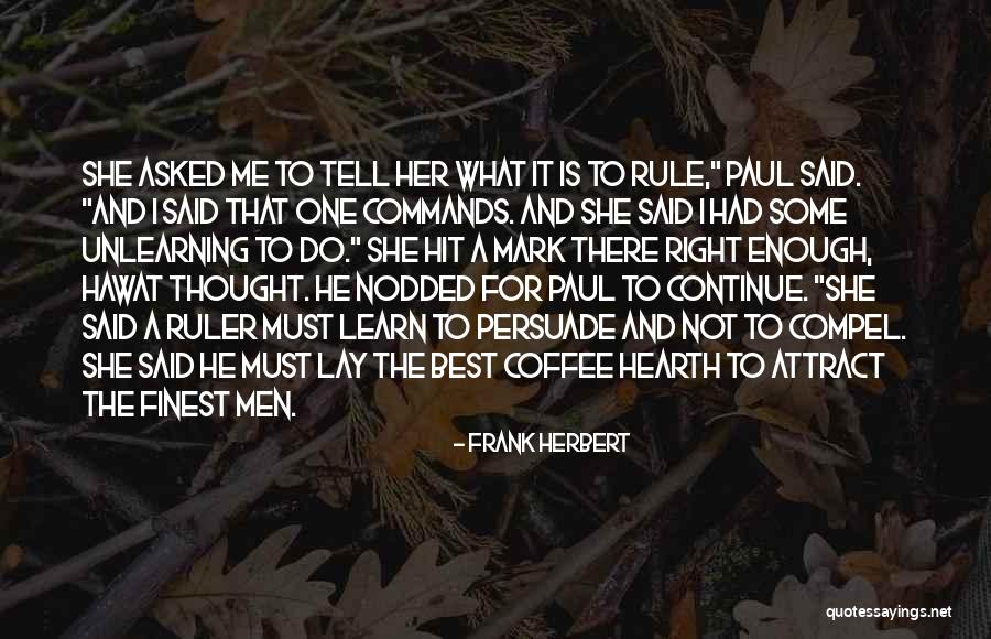 Best Persuade Quotes By Frank Herbert Best Persuade Quotes By Frank Herbert
