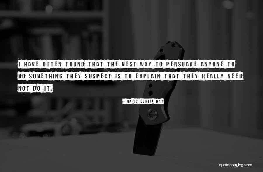 Best Persuade Quotes By Mavis Doriel Hay Best Persuade Quotes By Mavis Doriel Hay
