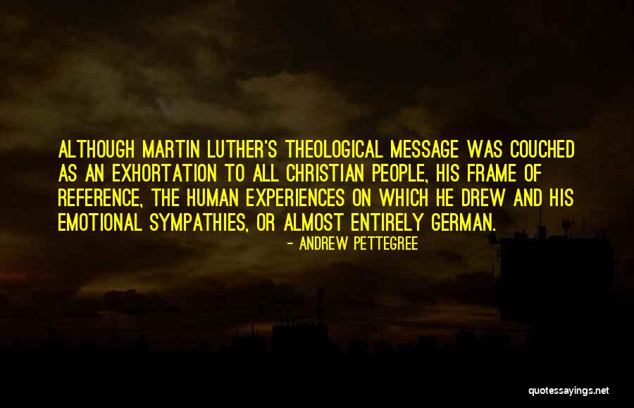 Best Persuasion Quotes By Andrew Pettegree Best Persuasion Quotes By Andrew Pettegree