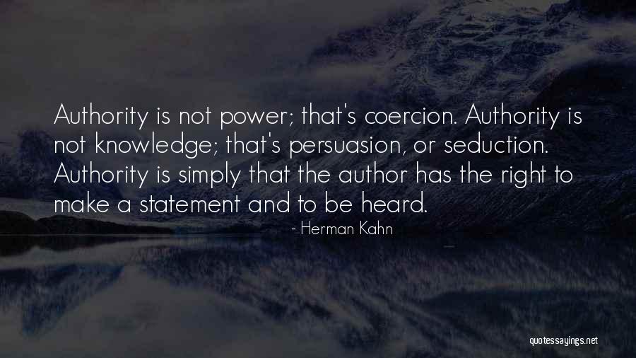 Best Persuasion Quotes By Herman Kahn