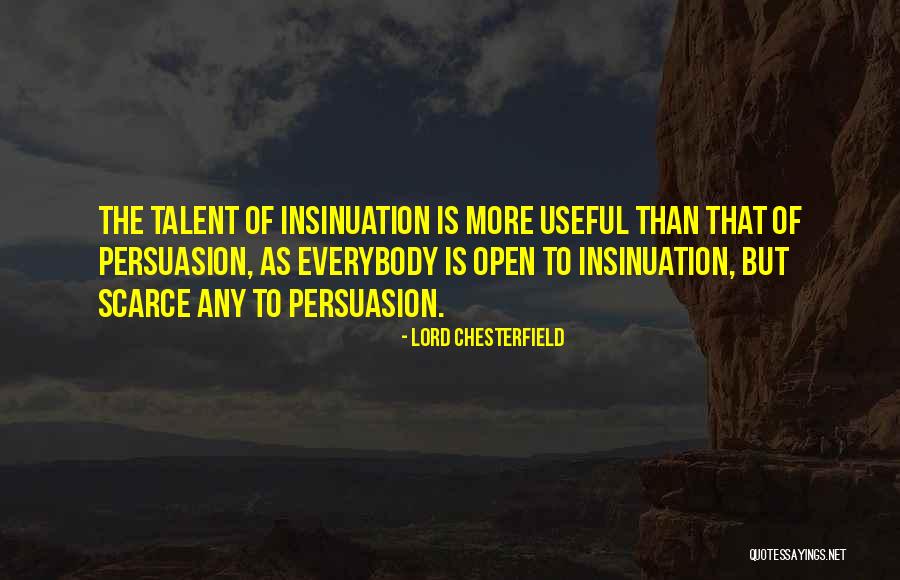 Best Persuasion Quotes By Lord Chesterfield Best Persuasion Quotes By Lord Chesterfield