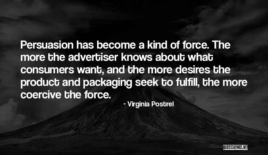 Best Persuasion Quotes By Virginia Postrel