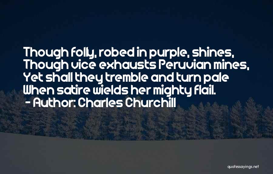 Best Peruvian Quotes By Charles Churchill