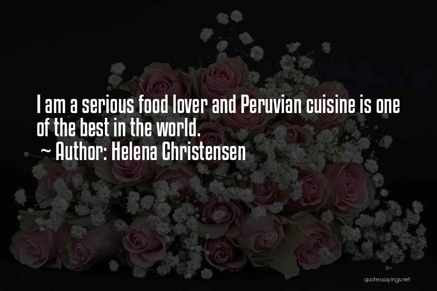 Best Peruvian Quotes By Helena Christensen