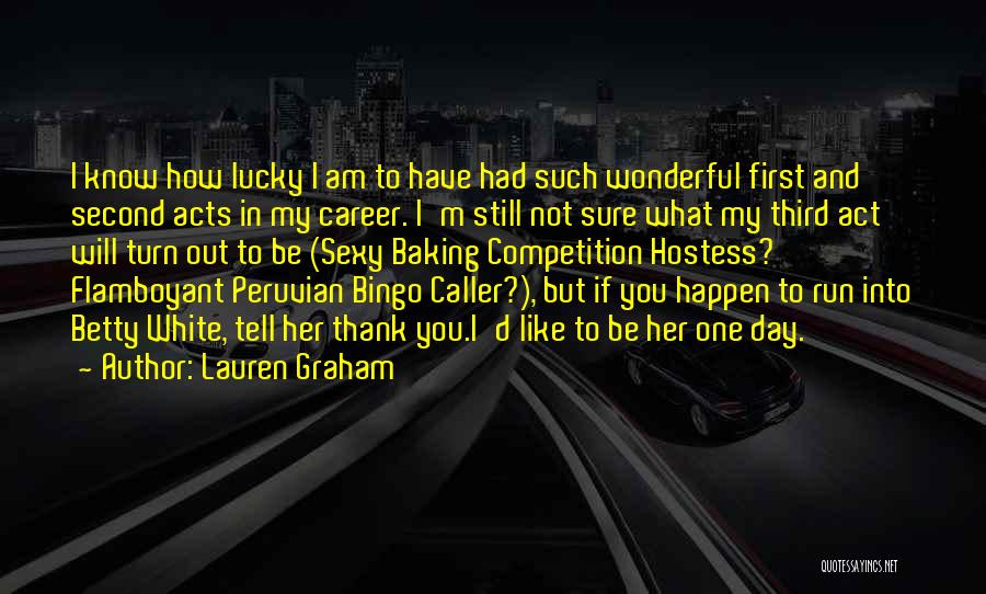 Best Peruvian Quotes By Lauren Graham