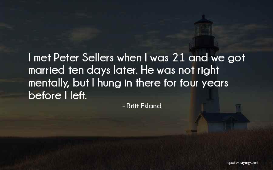 Best Peter Sellers Quotes By Britt Ekland