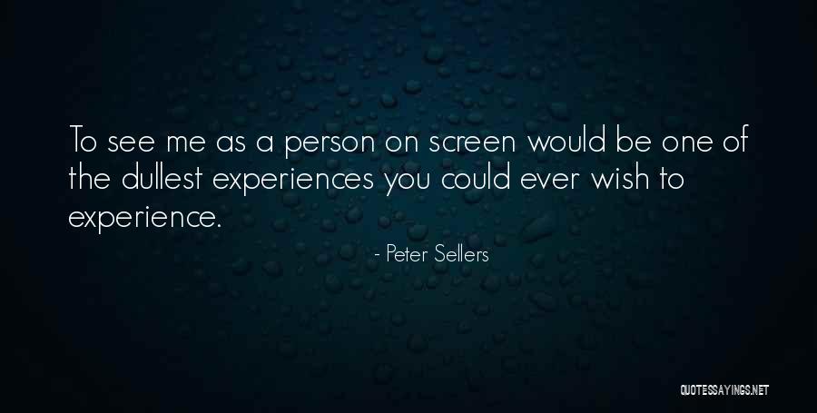 Best Peter Sellers Quotes By Peter Sellers